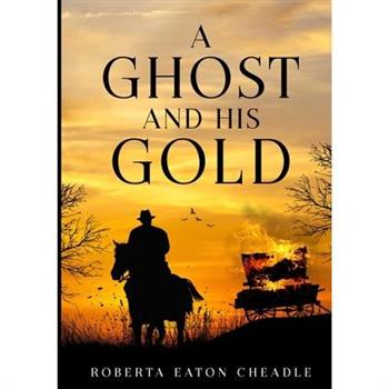 A Ghost and His Gold