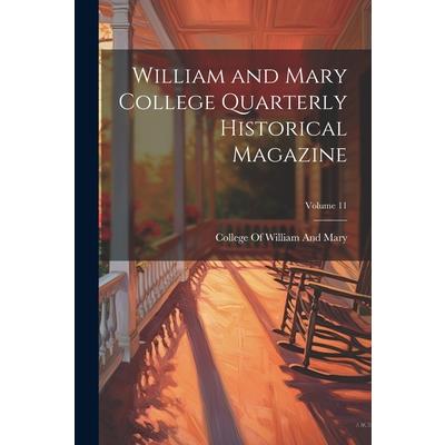 William and Mary College Quarterly Historical Magazine; Volume 11