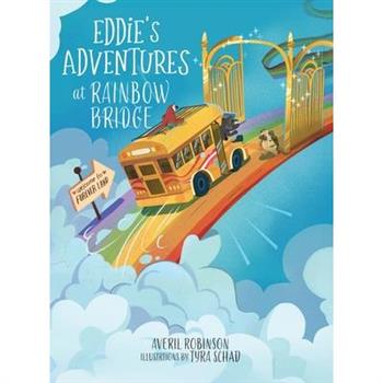Eddie's Adventures at Rainbow Bridge