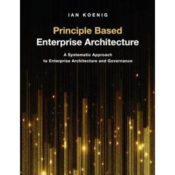 Principle Based Enterprise Architecture