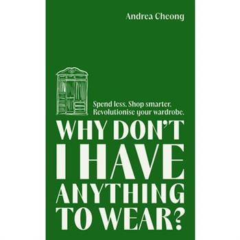 Why Don't I Have Anything to Wear?