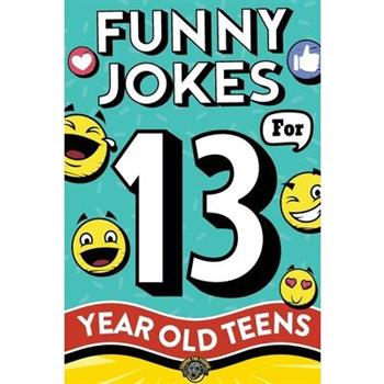Funny Jokes for 13 Year Old Teens