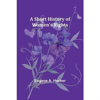 A Short History of Women’s Rights