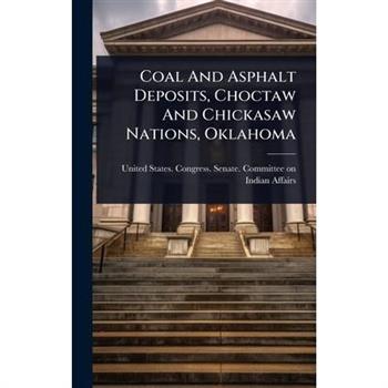 Coal And Asphalt Deposits, Choctaw And Chickasaw Nations, Oklahoma