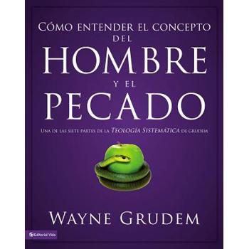 C籀mo Entender El Concepto del Hombre Y El Pecado