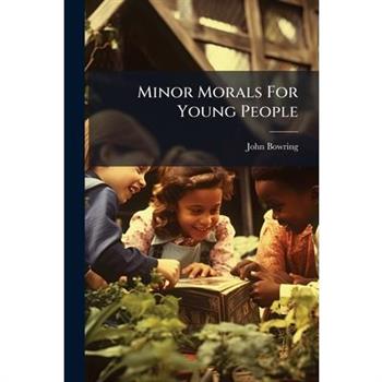 Minor Morals For Young People