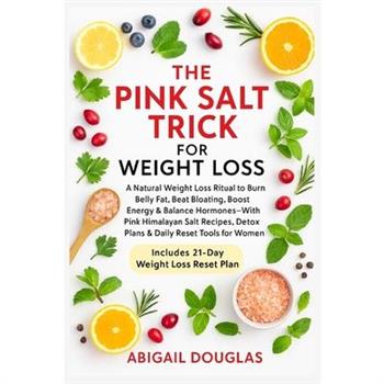 The Pink Salt Trick For Weight Loss