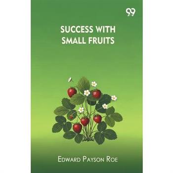 Success With Small Fruits