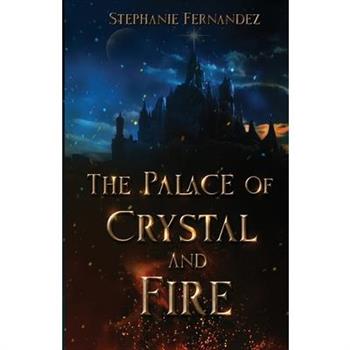 The Palace of Crystal and Fire