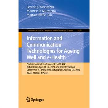 Information and Communication Technologies for Ageing Well and E-Health