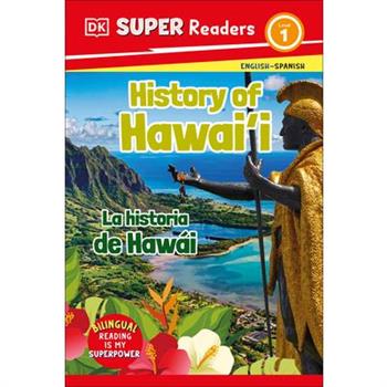DK Super Readers Level 1 Bilingual History of Hawai'i - La Historia de Haw獺i