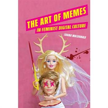 The Art of Memes in Feminist Digital Culture