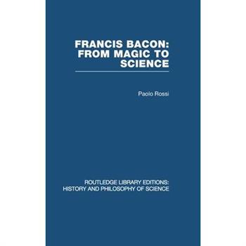 Francis Bacon: From Magic to Science