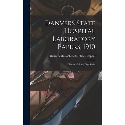Danvers State Hospital Laboratory Papers, 1910