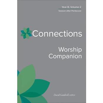 Connections Worship Companion, Year B, Volume 2