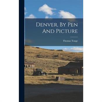 Denver, By Pen And Picture