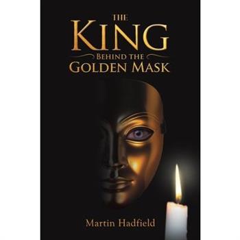 The King Behind the Golden Mask