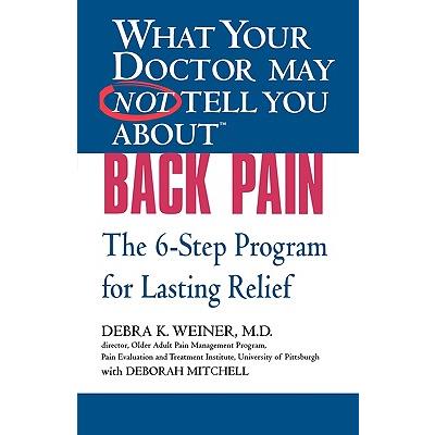 What Your Doctor May Not Tell You About(tm) Back Pain