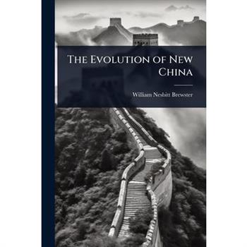 The Evolution of New China