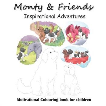 Monty and Friends Inspirational Adventures