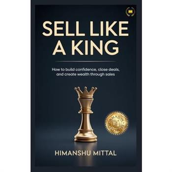 Sell Like a King