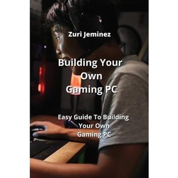 Building Your Own Gaming PC