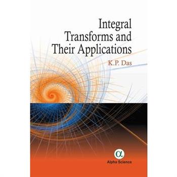Integral Transforms and Their Applications