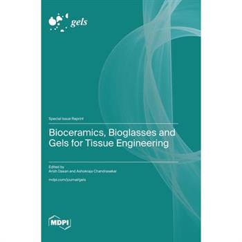 Bioceramics, Bioglasses and Gels for Tissue Engineering