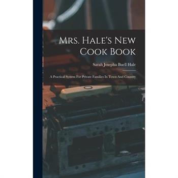 Mrs. Hale’s New Cook Book