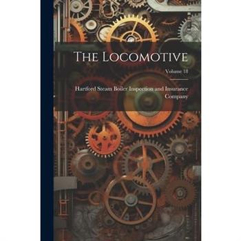 The Locomotive; Volume 18