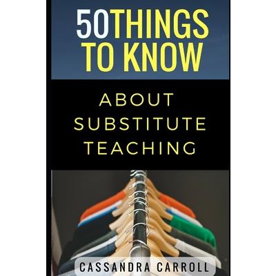 50 Things to Know About Substitute Teaching