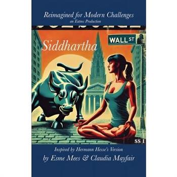 Siddhartha Reimagined for Modern Challenges