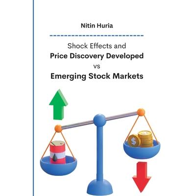 Shock Effects and Price Discovery Developed Vs Emerging Stock Market