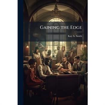 Gaining the Edge