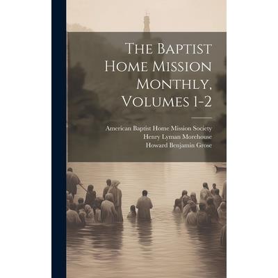 The Baptist Home Mission Monthly, Volumes 1-2