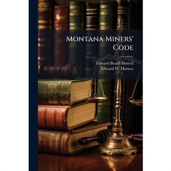 Montana Miners' Code