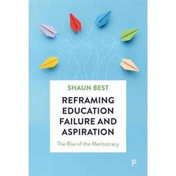 Reframing Education Failure and Aspiration