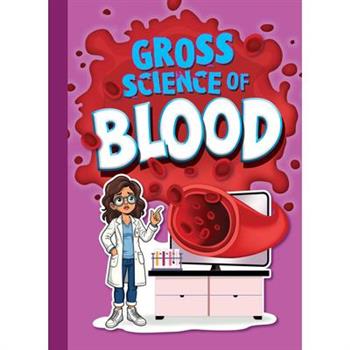 Gross Science of Blood