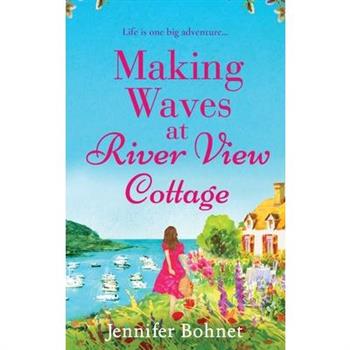Making Waves at River View Cottage