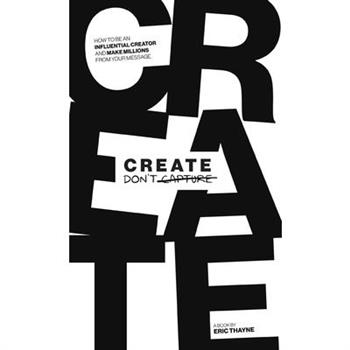 Create Don’t Capture