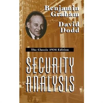 Security Analysis:The Classic 1934 Edition
