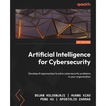 Artificial Intelligence for Cybersecurity