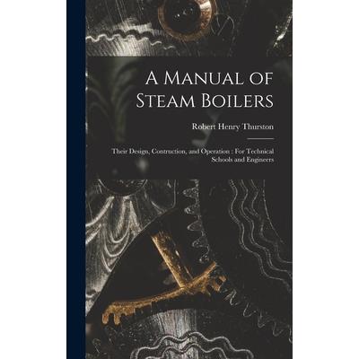 A Manual of Steam Boilers