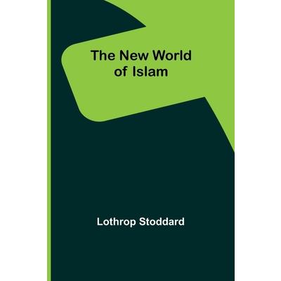 The New World of Islam