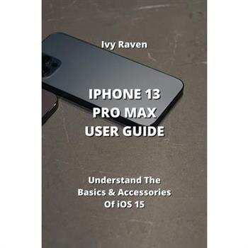 iPhone 13 Pro Max User Guide