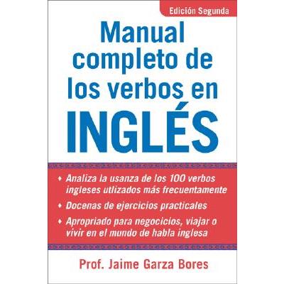 Manual Completo De Los Verbos en Ingles / Complete Manual of Verbs in English