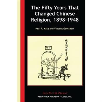 The Fifty Years That Changed Chinese Religion, 1898-1948