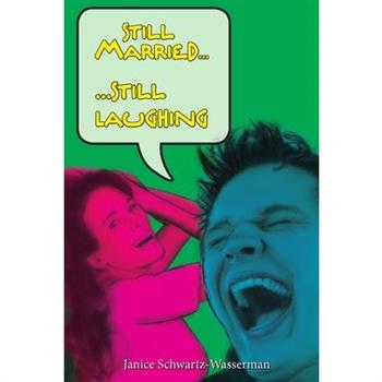 Still Married ... Still Laughing