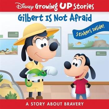 Disney Growing Up Stories: Gilbert Is Not Afraid