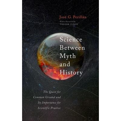 Science Between Myth and History